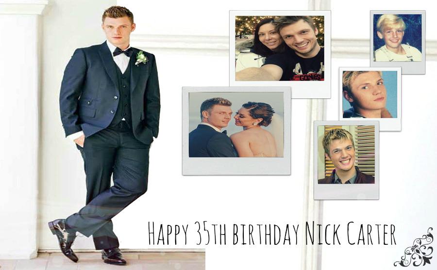 Happy 35th birthday Nick Carter  backstreet boys 