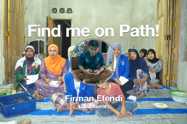 firmanefendy's tweet photo. Find me on #Path now! Go to: http://t.co/y2c07Oi26U! #thepersonalnetwork http://t.co/7L1xyFtFpp