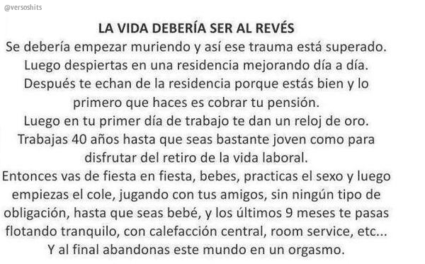 versoshits's tweet photo. La vida debería ser al revés. http://t.co/PvwiGkBYqS