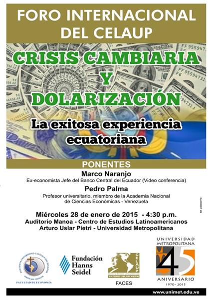 UNIMET_CEEE's tweet photo. HOY! "Crisis Cambiaria y la Dolarización" con @palmapedroa y Marco Naranjo a las 4:30 en la @Unimet http://t.co/HpmIT5GHGg
