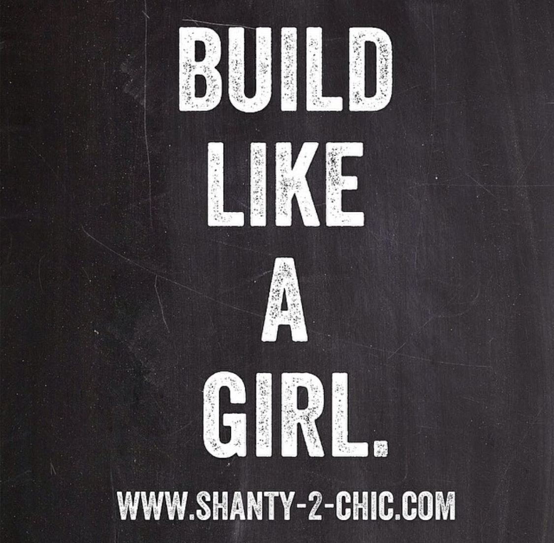 shanty2chic's tweet photo. #shanty2chic #buildlikeagirl http://t.co/5aTvDBdaIZ