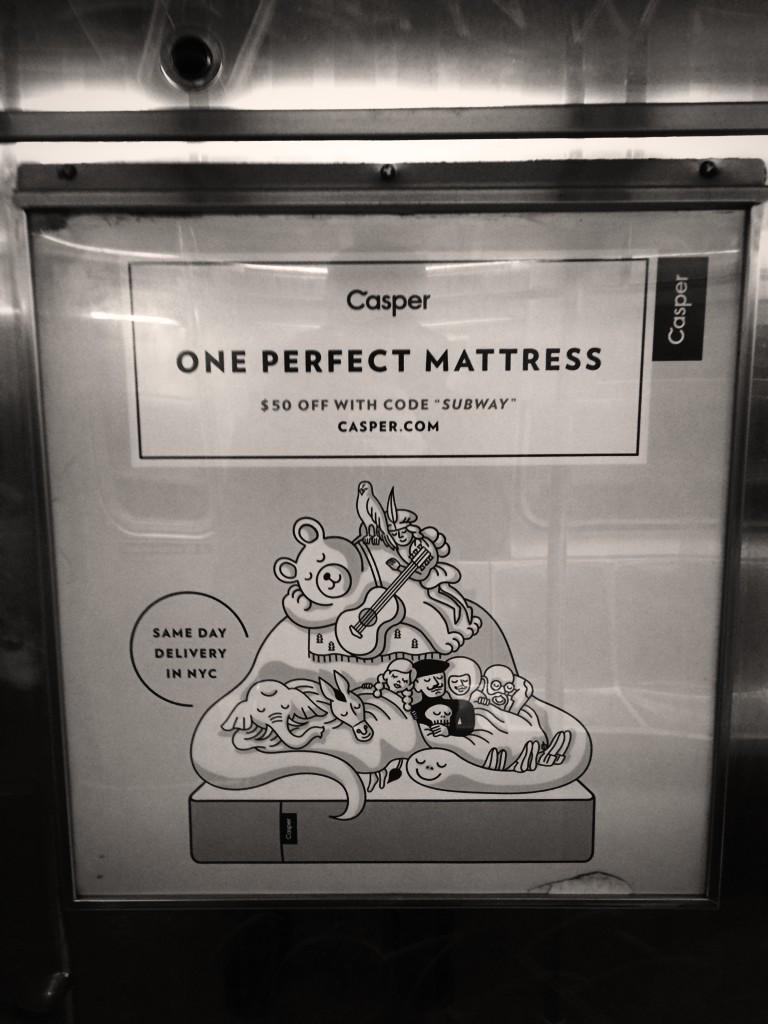 Love riding in the subway surrounded by ads from the awesome guys <a href="/Casper/">Casper</a> best mattress in town!