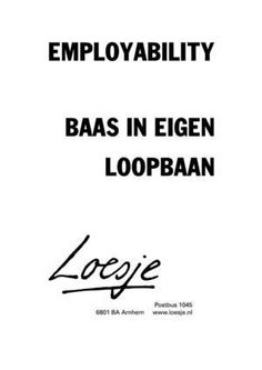 Neem het heft in eigen handen!  #BaasInEigenLoopbaan #EmployeeEngagement #loopbaanbegeleiding