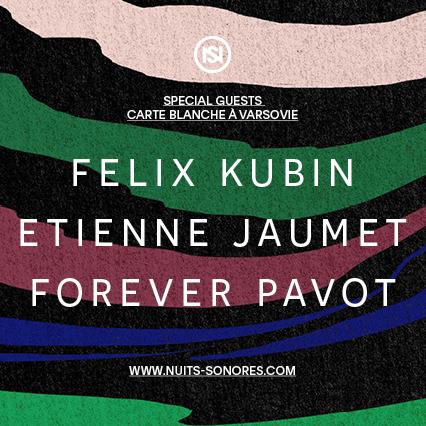 Nuits_sonores's tweet image. #FelixKubin, #etiennejaumet &amp;amp; #ForeverPavot rejoignent la programmation de #nuitsso2015 #carteblancheavarsovie