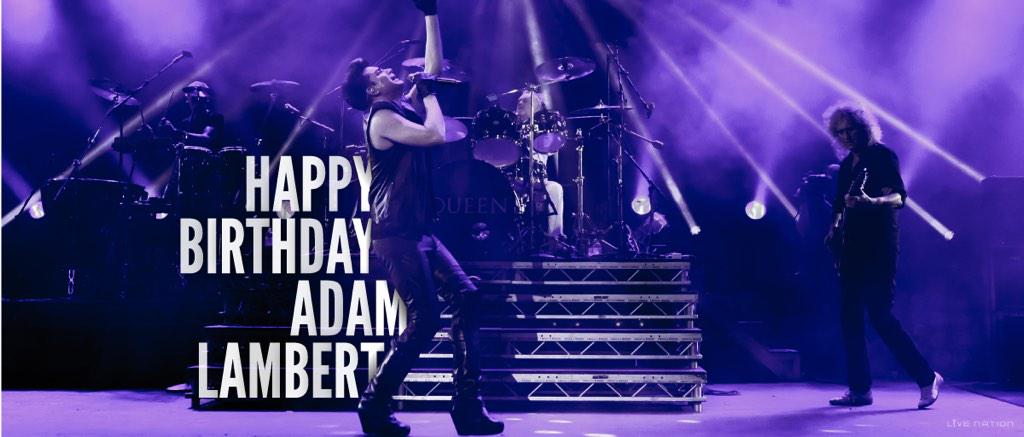 Happy Birthday Adam Lambert 
 