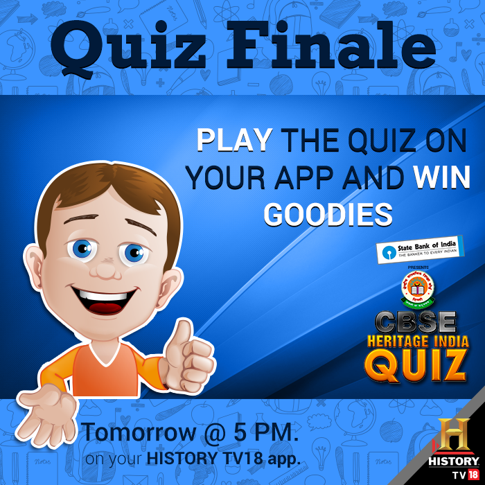 HISTORYTV18's tweet photo. Tomorrow is finale of #CBSEquiz. Play the quiz on #HISTORYTV18app tomorrow @5pm & the final winner shall get awarded. http://t.co/Bhydv0PFLn