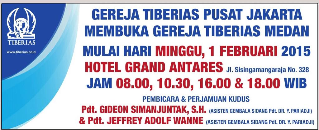 DIBUKA BARU GEREJA TIBERIAS MEDAN | Mulai Minggu 1 Februari 2015 Jam 08:00, 10:30, 16:00 &amp; 18:00 WIB | Info &amp; Detail: