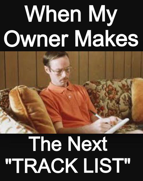 AngryTransAm's tweet image. When my owner makes the next "Track List"! 

#AngryTransAm #OwnerProblems