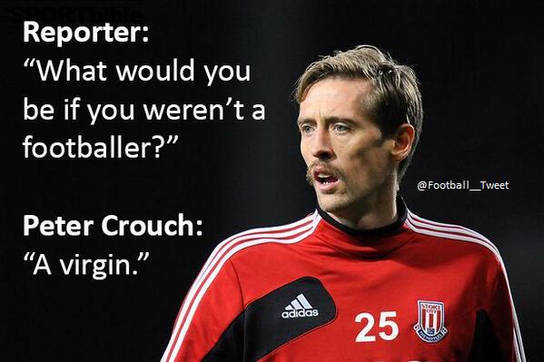   Happy birthday Peter Crouch!  I like his self-deprecating humour.  
