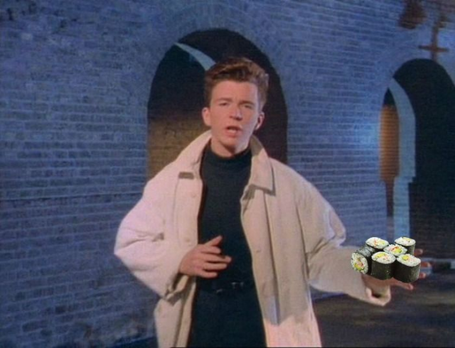 Never gonna give you up.