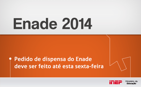 portalbrasil's tweet photo. RT @MEC_Comunicacao Termina nesta sexta, 30, o prazo para pedido de dispensa do #Enade2014 http://t.co/KvqZZQUrOo http://t.co/j3UMnQcJOi