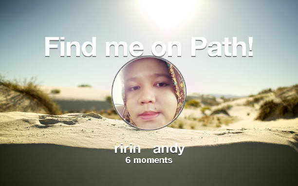 ri2nandy's tweet photo. Find me on #Path now! Go to: http://t.co/5wxVrYi1Vz! #thepersonalnetwork http://t.co/AWEjv8GT0A