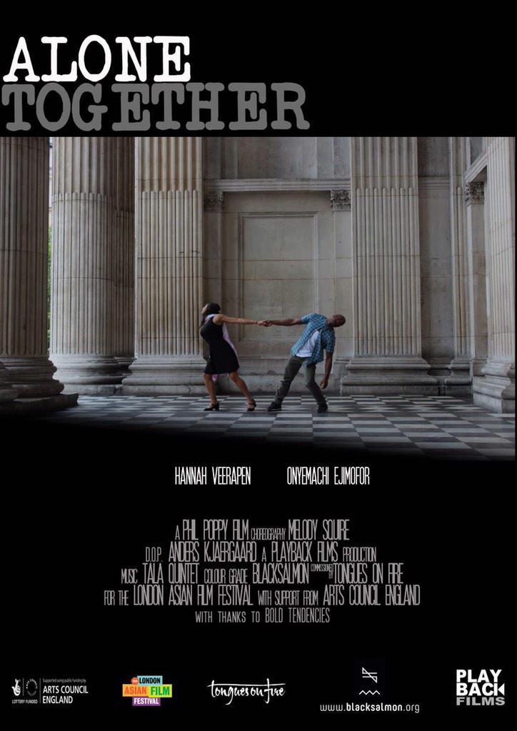 Alone Together premiering 21st Feb <a href="/BFI/">BFI</a> <a href="/SolDansCompany/">SolDansCompany</a>  <a href="/hannahveerapen/">Hannah Veerapen</a> <a href="/Onyourmarkz/">Onyemachi Ejimofor</a> <a href="/PhilPoppy/">Poppy Phil</a>