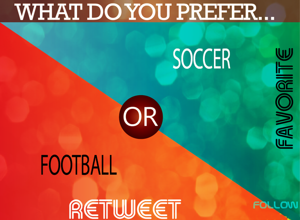 ChoicesYouHave's tweet photo. Football or soccer? http://t.co/wnbzrQtnlP