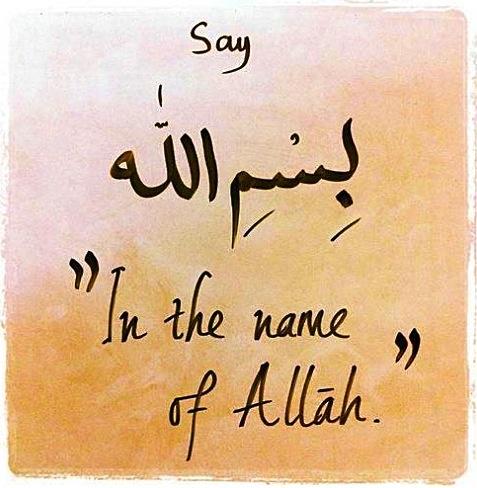 Let's start our day with Bismillah so that we will be blessed by Allah throughout the day. :)