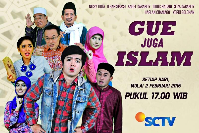 #GueJugaIslam
Mulai 2 Februari 2015 pukul 17.00 WIB , hanya di SCTV @MrIlhm <a href="/NickyTirta/">Nicky Tirta</a> <a href="/Kezia_ChiBi/">Kezia_Chibi</a>