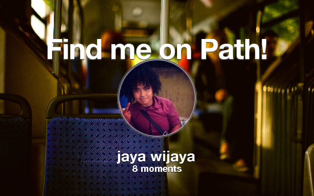 Find me on #Path now! Go to: path.com! #thepersonalnetwork