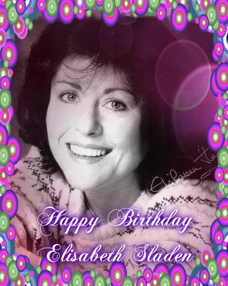 Happy Birthday Elisabeth Sladen <3 <3 <3 <3 