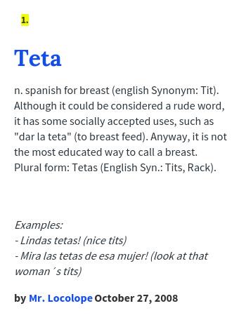 Urban Dictionary on X: @elhijodearaceli Teta: n. spanish for breast  (english Synonym: Tit). Although it    / X