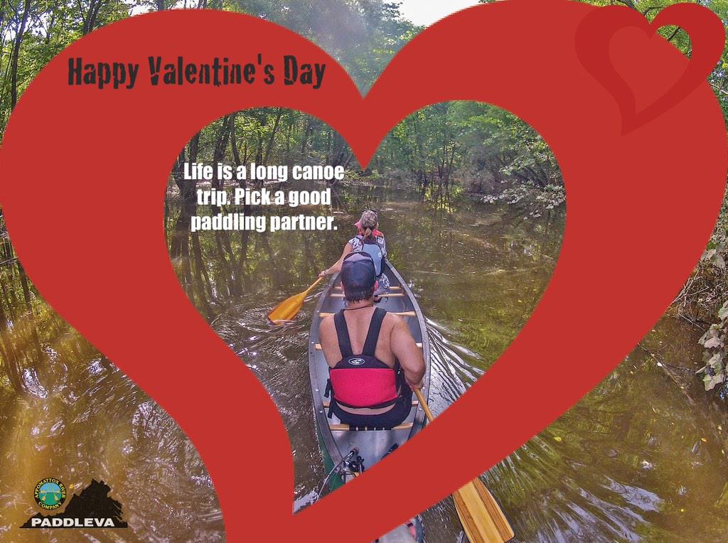 Life is a big canoe trip. Choose a good paddling partner. #ValentinesDay #Valentine #love #paddleva #loveva