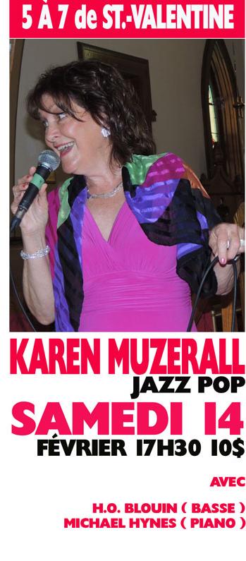 Voilà une excellente façon de débuter votre soirée de la Saint-Valentin! La voix magique de Karen Muzerall.