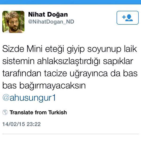 Böyle şerefsizlerle aynı ülkede yaşamaktan utanç duyuyorum. Allah senin belanı versin NİHAT!