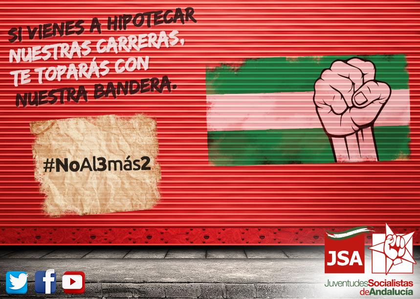 JSAndalucia's tweet photo. Si vienes a hipotecar nuestras carreras, te toparás con nuestra bandera. #NoAl3Más2 http://t.co/6GzSe9K3fI