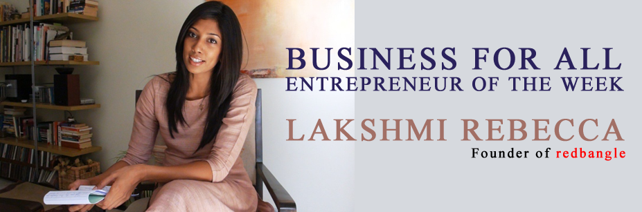 businessforall1's tweet photo. BUSINESS FOR ALL 
ENTREPRENEUR OF THE WEEK
LAKSHMI REBECCA, Founder of RedBangle

Full Story: http://t.co/9lfjKZqisa http://t.co/Wi7ncW1k2T