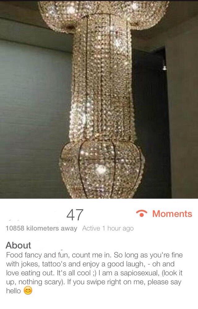 tinderfession's tweet photo. You find intelligence the most sexually attractive feature and yet your profile is a cock shaped chandelier... http://t.co/GQeZJDYK6H