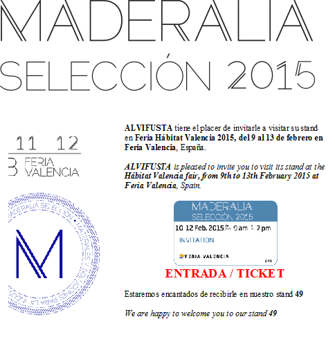 AlvifustaSL's tweet photo. ALVIFUSTA tiene el placer de invitarle a visitar su stand en Maderalia 2015 del 9 a 13 de febrero en Feria Valencia. http://t.co/PRBLxxmDz7
