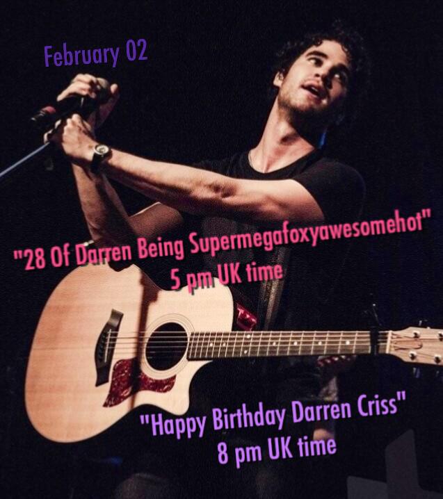Trends For Darren\s Birthday :

\"28 Of Darren Being Supermegafoxyawesomehot\" 5pm
\"Happy Birthday Darren Criss\" 8pm 