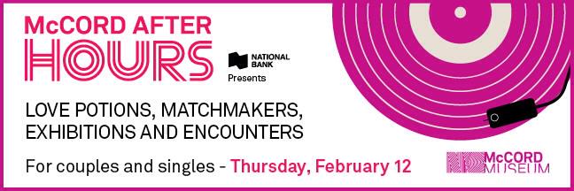 Love potions,matchmakers &amp; exhibitions  @MuseeMcCord After Hours presented by <a href="/nationalbank/">National Bank</a>  m.facebook.com/events/4268462…
