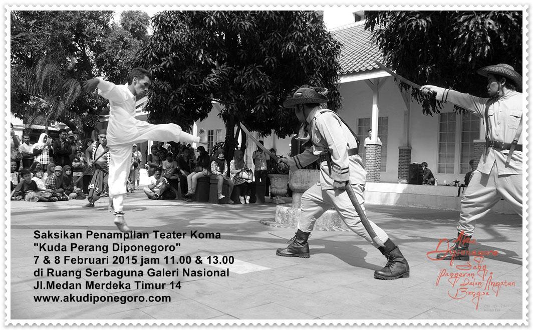Penampilan <a href="/teaterkoma/">Teater Koma</a> "Kuda Perang Diponegoro" dpt disaksikan pd 7&amp; 8 Feb 2015 jam 11.00 &amp; 13.00 di <a href="/galerinasional/">Galeri Nasional</a>
