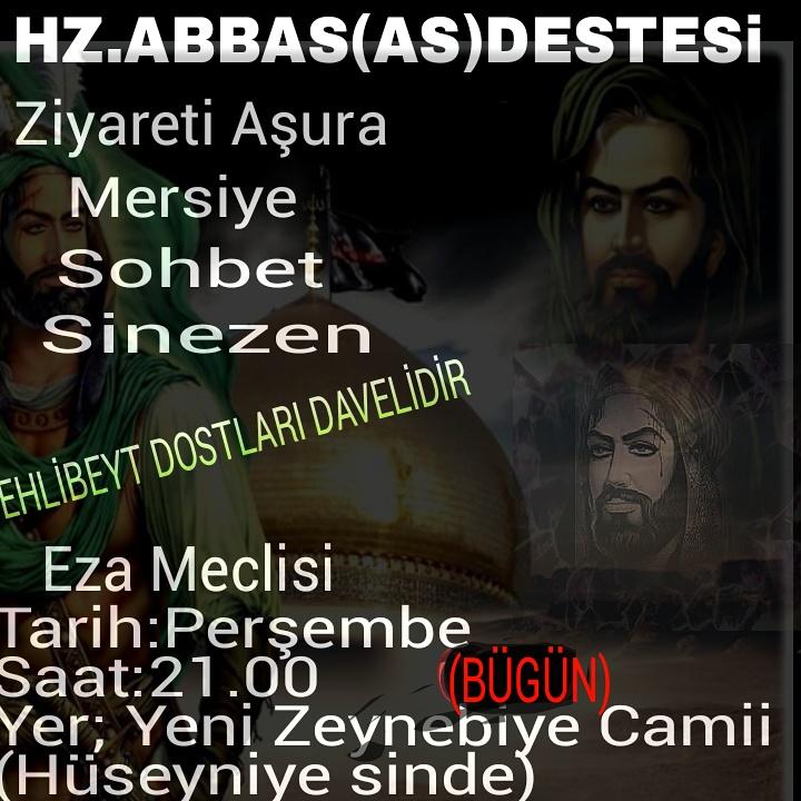 HzAbbasASDeste's tweet photo. BUGUN AKŞAM 
YENİ ZEYNEBİYE CAMİİ 
SAAT 21:00 DE
PROGRAM
ZİYARETTİ AŞURA DUASI

SİNEZEN 
EZA MECLİSİ OLUCAKTIR http://t.co/AZHv9uIbd9