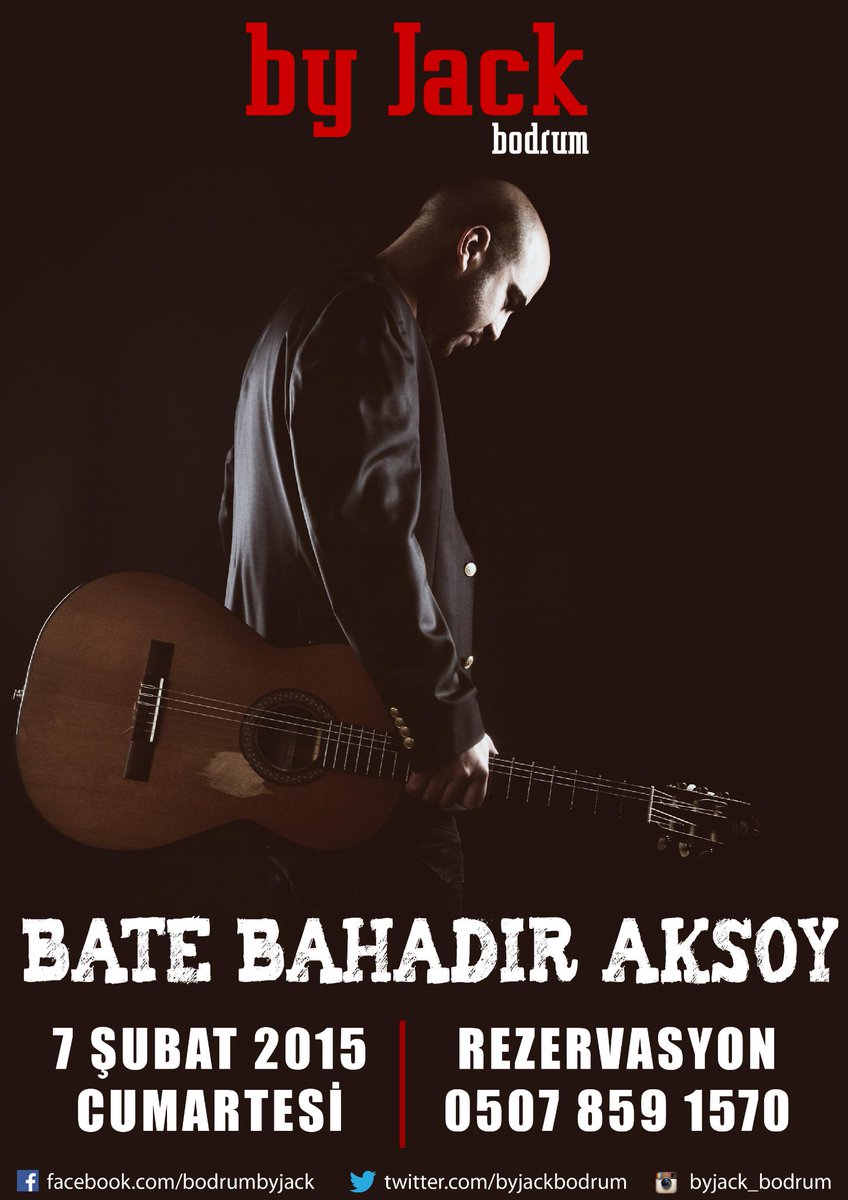 byJackBodrum's tweet photo. 7 Şubat Cumartesi BATE BAHADIR AKSOY by Jack sahnesinde sizlerle buluşacak..
REZERVASYON NUMARAMIZ: 0507 859 1570 http://t.co/WhbXWQ9Vw6