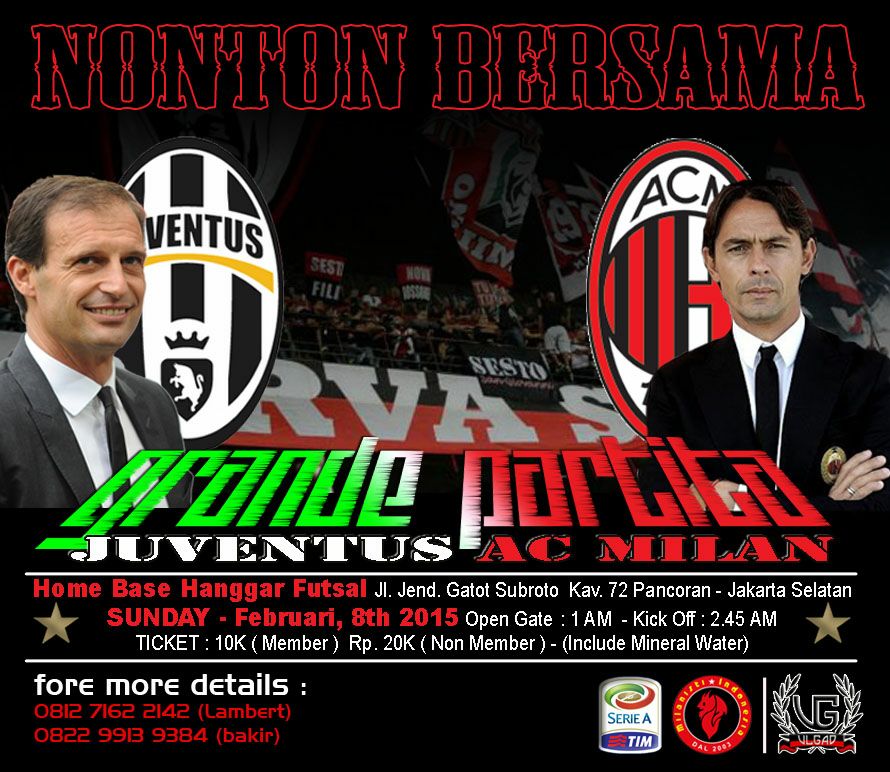 [PUSAT] Nonber Juventus vs AC MILAN | Minggu, 8 Feb '15 | Kick Off Jam 02.45 WIB | Hanggar Futsal Pancoran