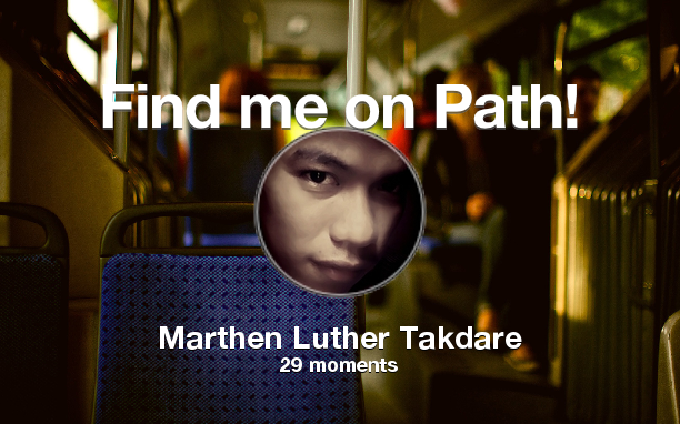 Marthen25_'s tweet photo. I've shared 29 memories with my friends on #Path - see them now at http://t.co/jkQg0CO7LS! #thepersonalnetwork http://t.co/QN9BSrw090