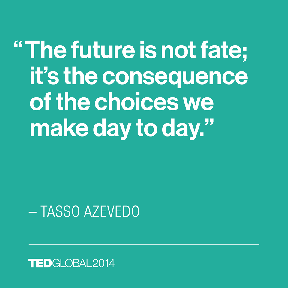 TEDxPodgorica's tweet photo. Our #future is consequence of our choice. #QuoteOfTheDay #TEDxPodgorica http://t.co/gkArgWzQzd