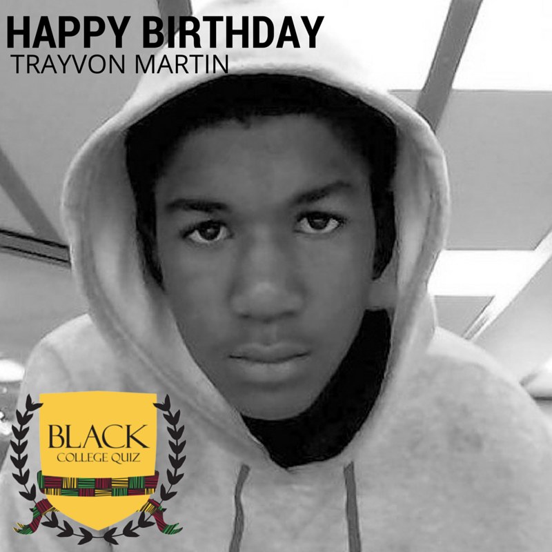 Happy Birthday Trayvon Martin! 