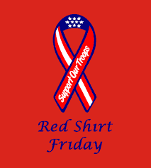 Remember to wear red tomorrow in support of our troops!