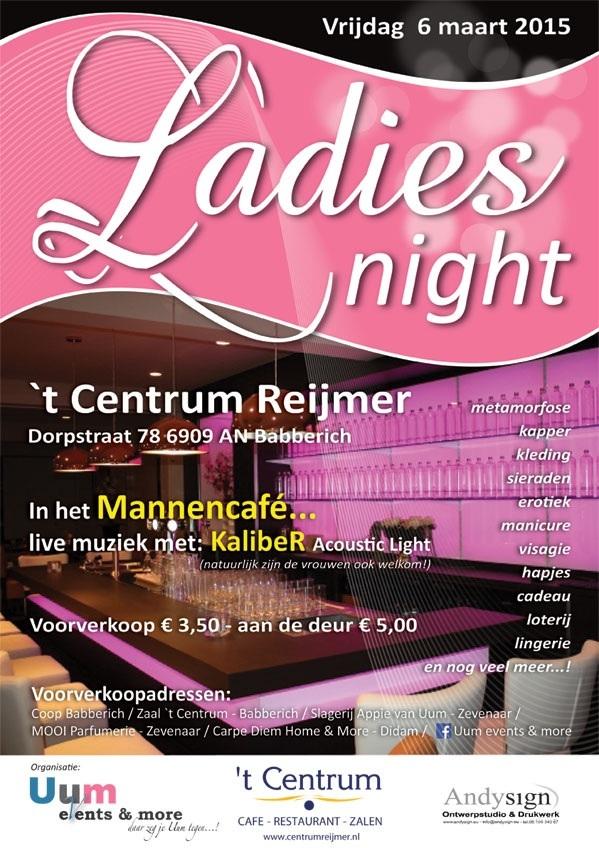 Ladies night .leuk voor de dames, en leuk voor de heren om ideeën op te doen voor hun dame