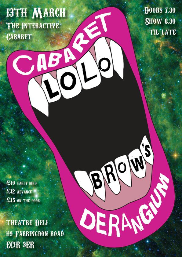 thisiscabaret's tweet photo. Are you ready to get deranged? @LoloBrow's latest epic dose of #CabaretDerangium arrives on 13 March. Tickets from £5 http://t.co/F1nNONt2qz