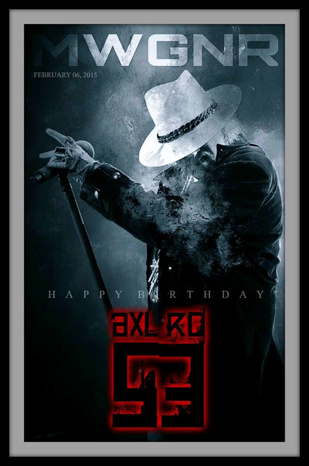 Happy Fuckin\ BirthDay to The King Axl Rose    