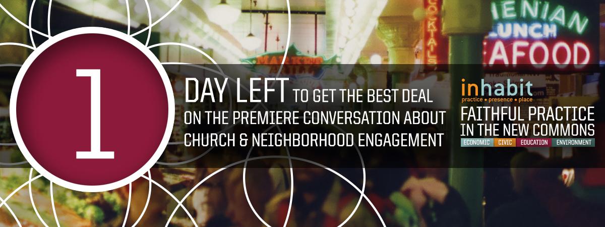 1 day left. Take advantage of the early bird for inhabitconference.com today!