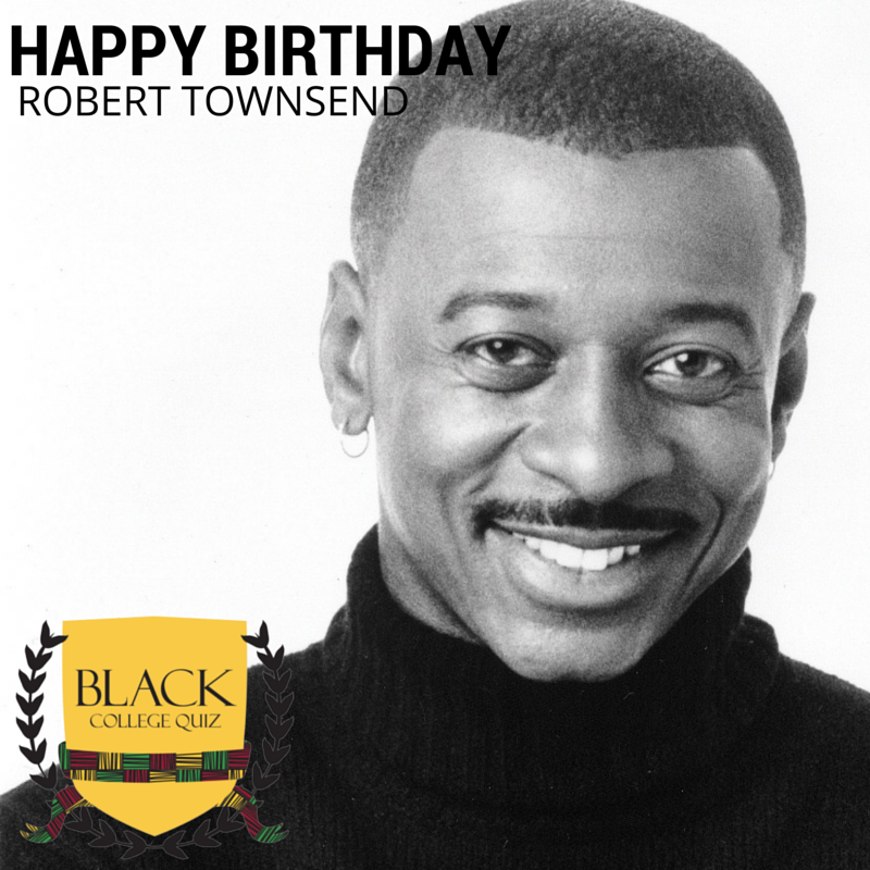 Happy Birthday Robert Townsend! 
