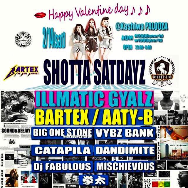 VYBZ_BANK's tweet photo. 2/14(土)はShotta Satdayz@柏Palooza
バレンタインSPと言うことで豪華なゲストが3組です💥💥💥
#シャタサタ #バレンタインSP #ILLMATICgyalz #bartex #aaty_b http://t.co/BLjQCmupqj