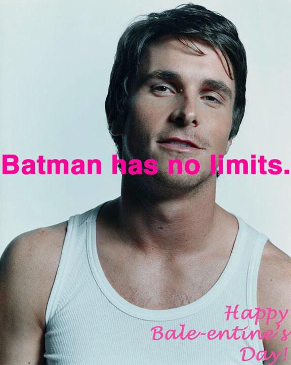  happy birthday I found this Christian bale valentine that looks like one of ur Snap selfies 