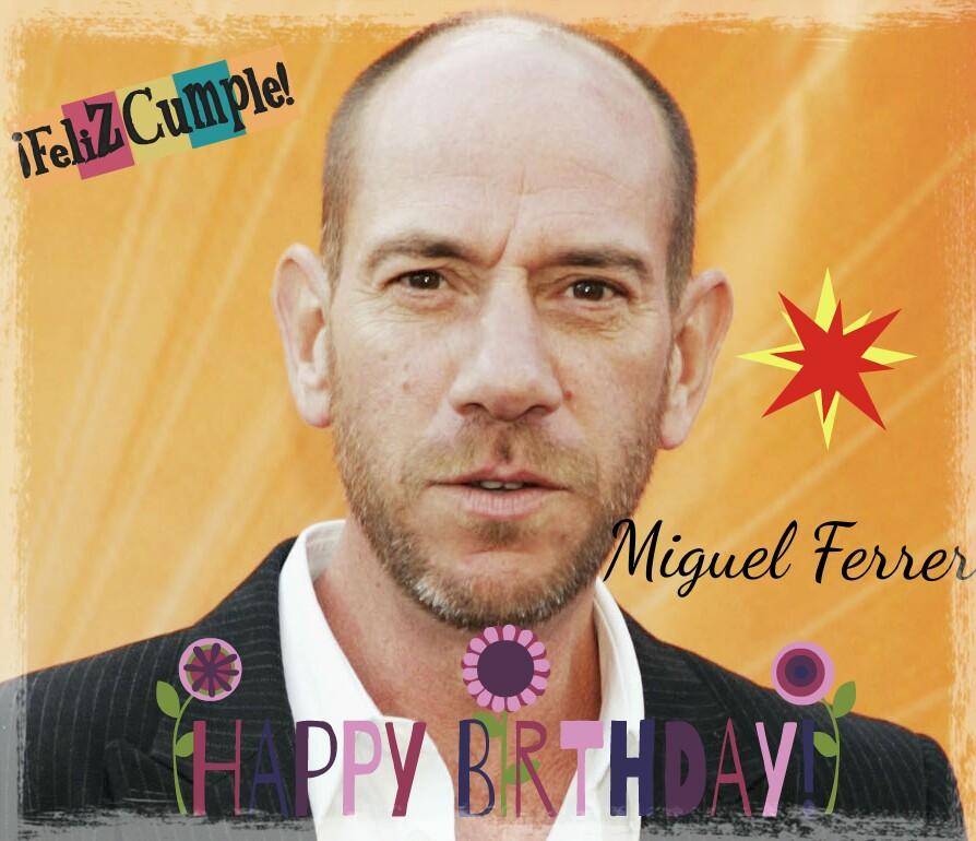 Happy Birthday Mr Miguel Ferrer is an honor to see him perform every monday !!!   