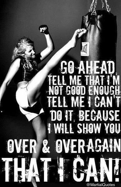 MartialQuotes's tweet photo. "Go ahead and tell me that I'm not good enough!..." #bjj #Muaythai #tkd #Taekwondo #Jiujitsu #Martialarts #aikido http://t.co/b4wlNoFW8R
