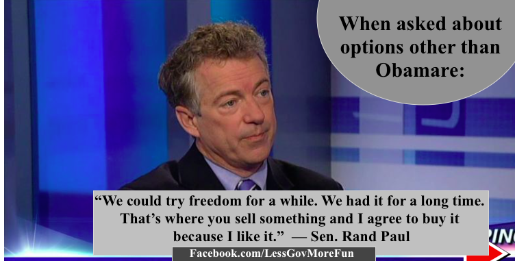 LessGovMoreFun's tweet image. .ICYMI Can U disagree? Rand Paul's Health Care Idea: 'We Could Try Freedom' bit.ly/1LWFxE7 #YL #KYTCOT #IA01